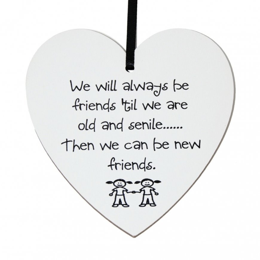 We will always be friends til .... small 9cm wooden heart - Click Image to Close