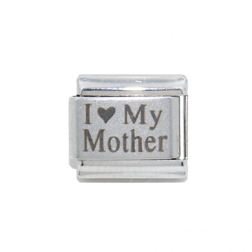 I love my mother plain laser - 9mm Italian charm - Click Image to Close