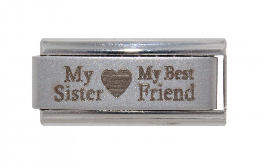My sister my best friend - superlink plain laser Italian charm - Click Image to Close