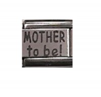 Mother to be! - laser 9mm Italian charm