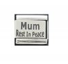 Mum Rest In Peace - plain laser 9mm Italian charm