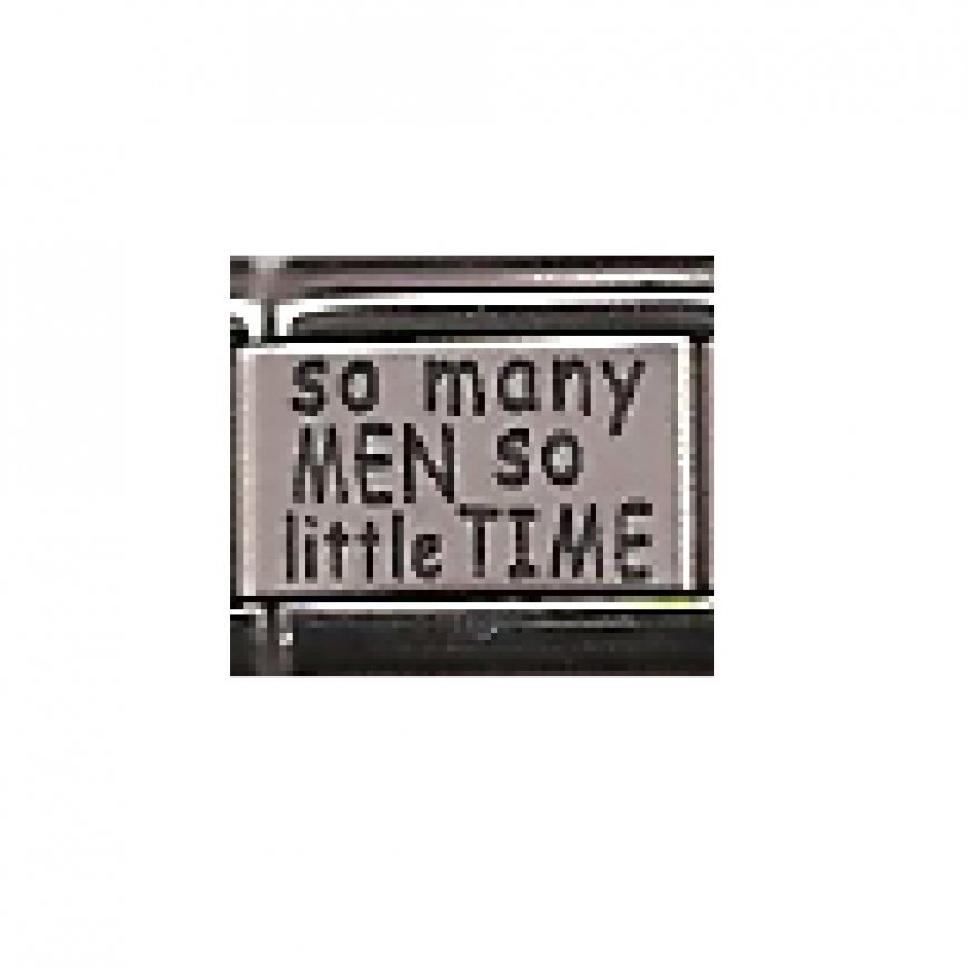 So many men so little time - 9mm laser italian charm - Click Image to Close