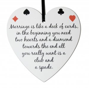Marriage is like a deck of cards .... small 9cm wooden heart