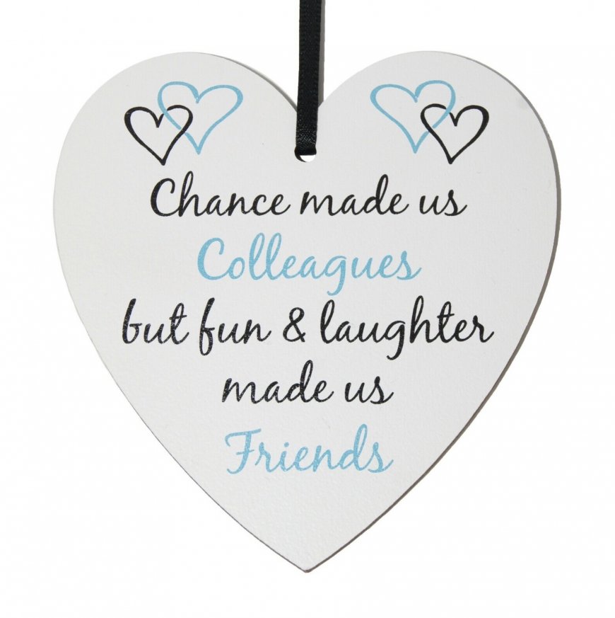 Chance made us colleagues but the fun.... small 9cm wooden heart - Click Image to Close