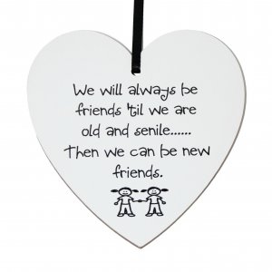 We will always be friends til .... small 9cm wooden heart