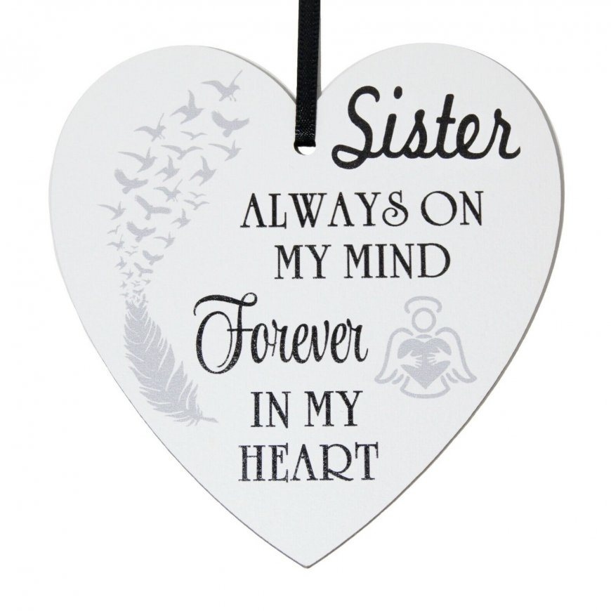 Sister always on my mind forever in my heart - 9cm wooden heart - Click Image to Close