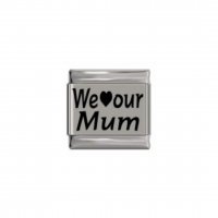 We Love our Mum laser 9mm Italian charm