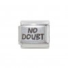 No Doubt - 9mm Laser Italian charm