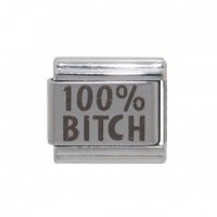 100% Bitch - laser 9mm Italian charm