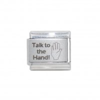 Talk to the hand - 9mm Laser Italian charm