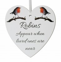 Robins appear when loved ones are near - small 9cm wooden heart