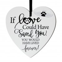 If love could have saved you ... pet small 9cm wooden heart